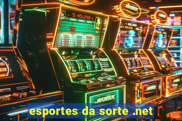 esportes da sorte .net